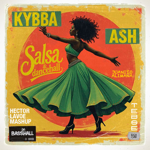 Salsa y Dancehall vs Juanito Alimaña - Kybba ft Hector (Tebse Mashup Pisado)
