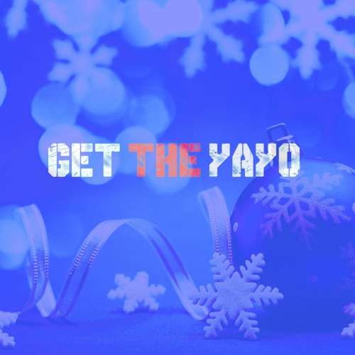 Stream ALL I WANT FOR CHRISTMAS (REMIX) by GET THE YAYO Listen online
