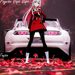 Psycho Vapo Vapo | Eletronic Phonk