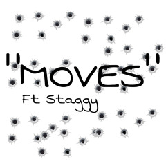 MOVES Ft Staggy
