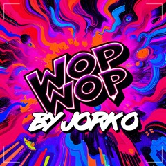 Jorko - Wopwop