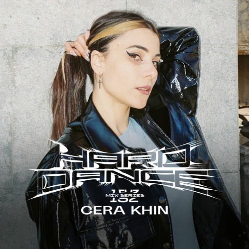 Hard Dance 152: Cera Khin