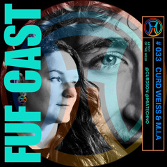 FUF Cast # 033 Curd Weiss & M.I.A.