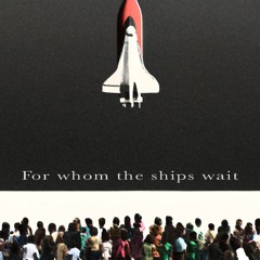 For Whom The Ships Wait