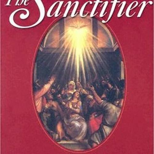 ( Kprhw ) The Sanctifier: The Classic Work on the Holy Spirit by  Archbishop Luis Martinez &  George