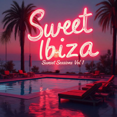 SWEET IBIZA - Sunset Sessions 1