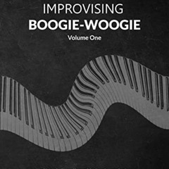 [GET] EBOOK 🖌️ Improvising Boogie-Woogie: Volume One by  S J Tyler [KINDLE PDF EBOOK