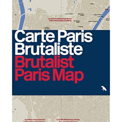[Read] EPUB 📔 Brutalist Paris Map by  Robin Wilson,Blue Crow Media,Nigel Green [KIND