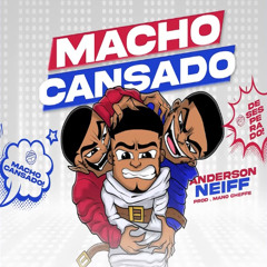 ANDERSON NEIFF - MACHO CANSADO