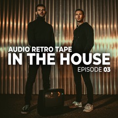 Audio Retro Tape - In The House (Episode 03)