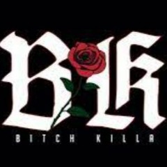 Bitch Killa
