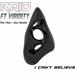 Raid - I Cant Believe Ft. Viridity (Free Download)