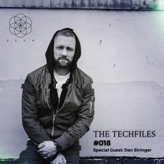 THE TECHFILES 018 GUEST MIX DAN STRINGER
