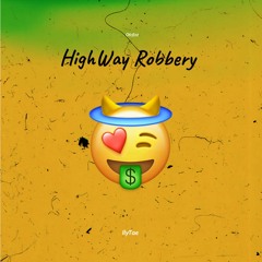 HighWay Robbery Ft.(AK666) {Remix}