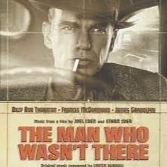 EP 6 The Man Who Wasn't There (2001) - Coen Brothers Film Noir