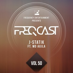 J-Statik Ft. MC MD - FreqCast Vol. 50