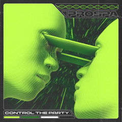 Prospa - Control The Party (Edit)