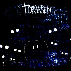 FORSAKEN UST - ICU
