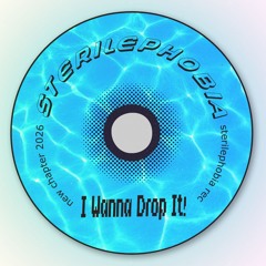 I Wanna Drop It! [Free DL]
