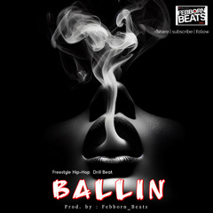 [FREE] BALLIN' Freestyle Hiphop Drill Beat Prod. By Febborn_Beats