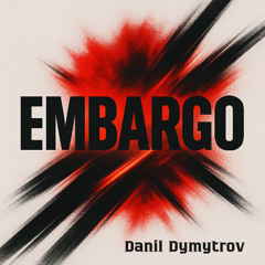 Danil Dymytrov - Embargo (Extended Mix)