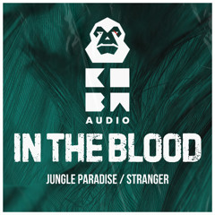 In The Blood - Jungle Paradise