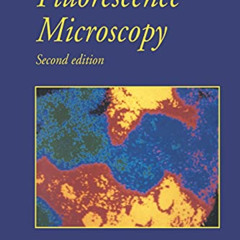 [Access] PDF 💖 Fluorescence Microscopy (Royal Microscopical Society Microscopy Handb