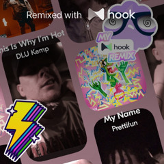 Prettifun x DLU Kemp - My Name x This Is Why I'm Hot (@liamisthepurple Hook Mashup)