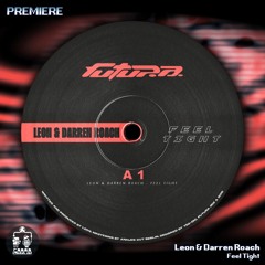 Leon & Darren Roach ─ Feel Tight [FUTURA002]