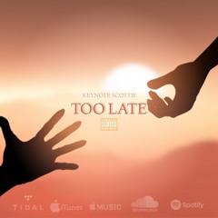 KEYNOTE SCOTTIE TOO LATE