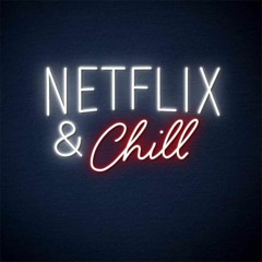 BVYBZ NETFLIX & CHILL