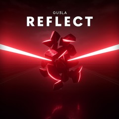 GU3LA - Reflect