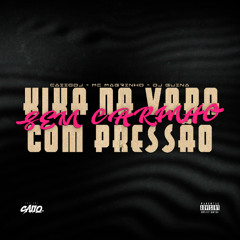 Kika na Vara x Sem Carinho com Pressão