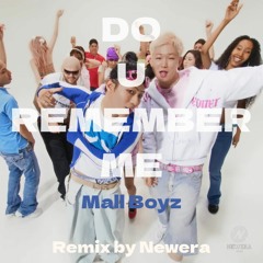 Mall Boyz (Tohji, Gummyboy)[Jersey Club Remix] - Do U Remember Me (Remix By Newera)