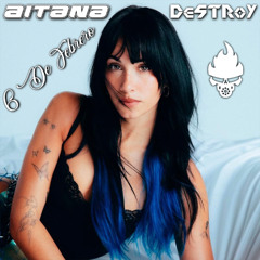 Aitana - 6 De Febrero (DeSTRoY Hardstyle Bootleg Remix)