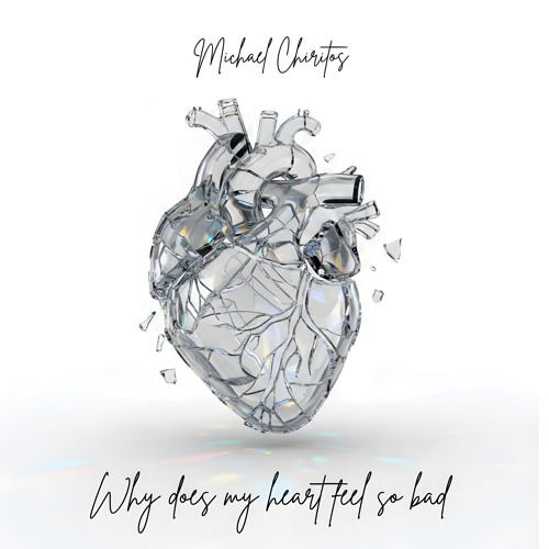 Why Does My Heart Feel So Bad (FreeDownload)
