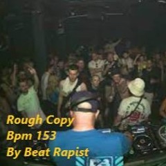 Rough Copy - Bpm 153 - 2024 - Better Mix - Mastered