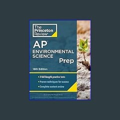{READ} ⚡ Princeton Review AP Environmental Science Prep, 18th Edition: 3 Practice Tests + Complete