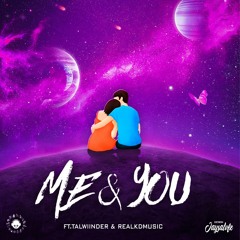 Me & You ft. Talwiinder