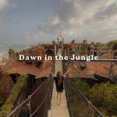 Dawn in the Jungle - Afro House | Deep House | Organic House | Melodic House