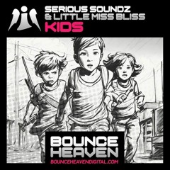 Serious Soundz & Little Miss Bliss - Kidz