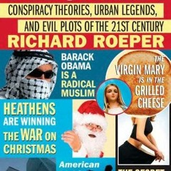 Get PDF Debunked!: Conspiracy Theories, Urban Legends, and Evil Plots of the 21st Century by  Richar