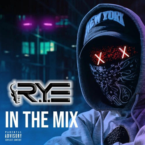 THE R.Y.E 'In The Mix' - Feb 23'