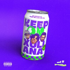 Keep On Xuliana - DJ Georgya (feat MC Lan & Mc PR)