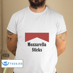 Mozzarella Sticks Shirt
