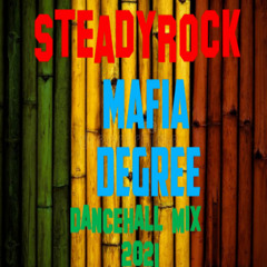 Mafia Degree Dancehall Mix 2021