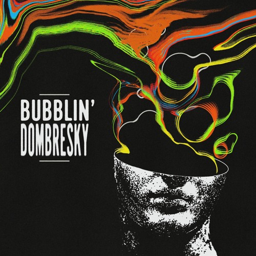 Premiere: Dombresky - Bubblin [Process Records]