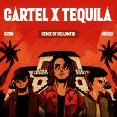 Cartel X Tequila (REMIX)