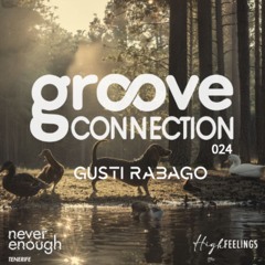 Gusti Rabago- #Groove Connection 024