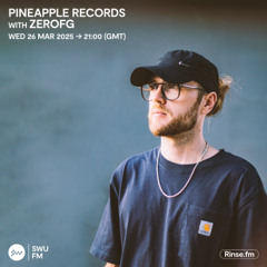Pineapple Records with ZeroFG - 26 March 2025